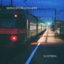Service For Listeners - SLEEPBOX@31052021