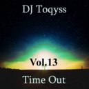 DJ Toqyss - Time Out Vol.13 ()
