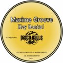 Maxime Groove - Hey Bonita! (Original Mix)