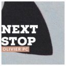 Olivier Pc - Next Stop