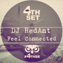 DJ RedAnt - Feel Connected