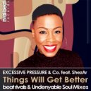 Excessive Pressure & Co. feat. ShezAr - Things Will Get Better