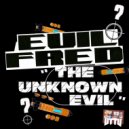 Evil Fred - You