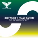 Ciro Visone & Frank Watson - Boundaries Of Life (Extended Mix)