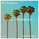 KC Anderson - Take It Higher