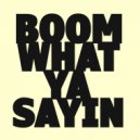 TAB - Boom What Ya Saying (Original Mix)