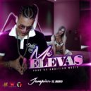 Jampier El Duro - Me Elevas (Original Mix)