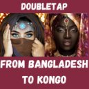 doubleTap - from Bangladesh to Kongo ()