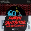 Pharien x Bassjackers - Say It (So Bad)