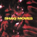 Maalice & shakabigluv - Shaq Moves ()