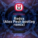Morttagua - Redox (Alex Pesh bootleg remix)