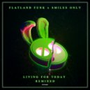  Smiles Only  - Living For Today