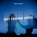 Deigen & Dommano - Not Feelin Good ()