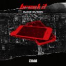 Cloud Division - Break It ()