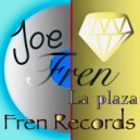 Joe Fren - La Plaza (Original)