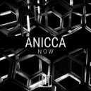 Anicca - Now (Original Mix)