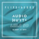 Audiohurtz & Liila So - Sleep It Off (Original Mix)