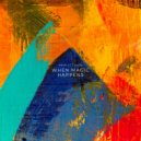 Head of Clouds - When Magic Happens (Original Mix)