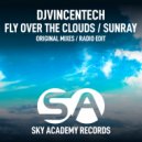 DjVincenTech - Fly Over The Clouds (Radio Edit)