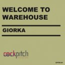 Giorka - Welcome To Warehouse