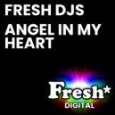 Fresh DJ\'s - Angel In My Heart (Original Mix)