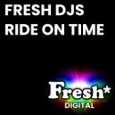 Fresh DJ\'s - Ride On Time (Original Mix)