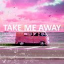 Avation - Take Me Away (Original Mix)