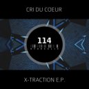 Cri Du Coeur - X-traction (Michael Wells a.k.a. G.T.O. Remix)