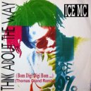 Ice Mc - Think About The Way