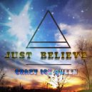CRAZY ICE QUEEN - Just Believe (Original Mix)