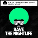 Block & Crown, Maickel Telussa - Sugar Fly With Me