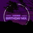 Alex Base - BirthDay Mix 2021 ()