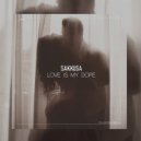 Sakkusa - Love Is My Dope