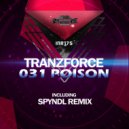 TranzForce - 031 Poison (Spyndl Remix)
