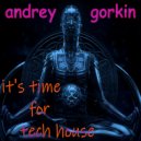 DJ Andrey Gorkin - It\'s Time For Tech House #043 ()