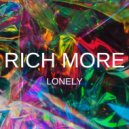 RICH MORE - Lonely (Original Mix)