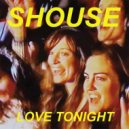 SHOUSE - Love Tonight (DJCEM Remix)