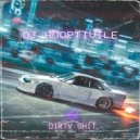 DJ HOOPTIVILE - DIRTY SHIT