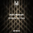 Alex Ruman - Walking On Mars (Original Mix)