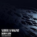 Slider & Magnit - Down Low