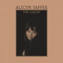 Alicyn Yaffee - The Liquid