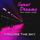 Collide The Sky & Mandy Jones - Sweet Dreams (feat. Mandy Jones) (Original Mix)