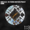 Marc Alex & The Fierros Brothers Project - DOWN (Original Mix)