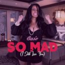 Sasé - So Mad (I Still Love You) ()