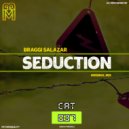 Braggi Salazar - SEDUCTION (Original Mix)