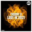 Thierry D - Lost in 2021 (Original Mix)