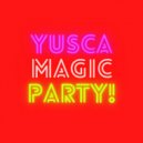 Yusca - Magic