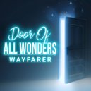 Wayfarer - Door Of All Wonders (Extended Mix)