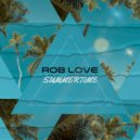 Rob Love - Summertime (Original Mix)