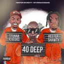 Hester Shawty & Stunna 4 Vegas - 40 Deep, Pt. 2